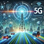 The Evolution of 5G Technology: Transforming Connectivity and Innovation